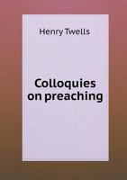 Colloquies on Preaching 1014788617 Book Cover