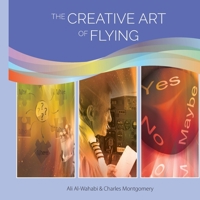 The Creative Art of Flying 1542520924 Book Cover