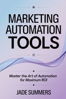Marketing Automation Tools (Business & Entrepreneurship: Your Path to Success) B0DPLW3KX2 Book Cover