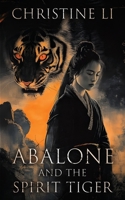 Abalone and the Spirit Tiger (The Legend of Abalone) 3944680944 Book Cover