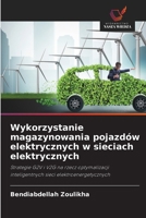 Wykorzystanie magazynowania pojazdów elektrycznych w sieciach elektrycznych (Polish Edition) 6209590403 Book Cover