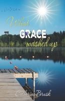 What Grace Washed Up B08VXHQYN1 Book Cover