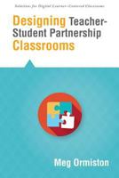 Designing Teacherstudent Partnership Classrooms 1942496095 Book Cover