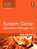 Microsoft(R) System Center Operations Manager 2007 Unleashed 0672329557 Book Cover