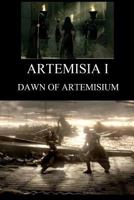 Artemisia I: Dawn of Artemisium 1530002036 Book Cover