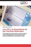 Las Tic y La Ensenanza de Las Ciencias Naturales 3848450224 Book Cover
