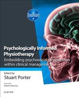 Psychologically Informed Physiotherapy: Embedding Psychosocial Perspectives Within Clinical Management 0702068179 Book Cover