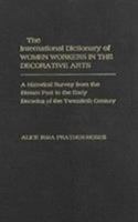 The International Dictionary of Women Workers in the Decorative Arts 0810814501 Book Cover