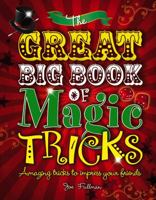 The Great Big Book of Magic Tricks 1609926978 Book Cover