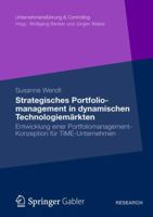 Strategisches Portfoliomanagement in Dynamischen Technologiemarkten: Entwicklung Einer Portfoliomanagement-Konzeption Fur Time-Unternehmen 3834942723 Book Cover