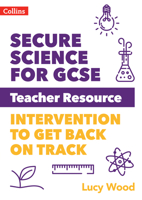 Secure Science – Secure Science for GCSE Teacher Resource Pack: Intervention to get back on track 0008492107 Book Cover