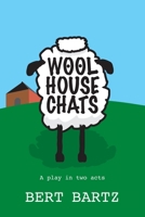 Wool House Chats B09M4TM4JM Book Cover