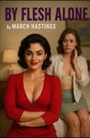 By Flesh Alone 1952138892 Book Cover