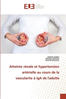 Atteinte rénale et hypertension artérielle au cours de la vascularite à IgA de l'adulte 6203428981 Book Cover