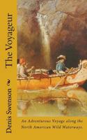 The Voyageur: The Concept That We Are All Related Has Become Very Real to Me. This Is Why I Have Chosen to Call the Books I Have Written and the Ones I Hope to Write, the "Our Family Series." the Ones 1463651902 Book Cover