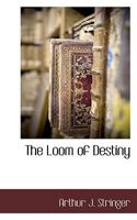 The Loom of Destiny 1022039180 Book Cover