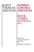 Summa Contra Gentiles: Book 3: Providence Part I 0268016860 Book Cover