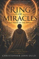 The Ring of Miracles: The Book of the Dawn B0H2LWF2BL Book Cover