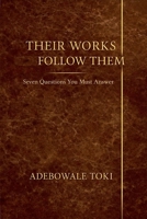 Their Works Follow Them B0GPJXSQQ1 Book Cover
