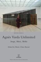 Agnes Varda Unlimited: Image, Music, Media 1909662313 Book Cover