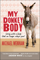 My Donkey Body: A Journey With Terminal Illness 1854248898 Book Cover