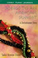 Songs to an African Sunset: A Zimbabwean Story 0864424728 Book Cover