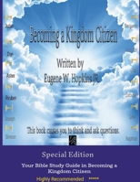 How to become a Kingdom Citizen - Volume 1 written by Eugene W. Hopkins JR. 1365712125 Book Cover
