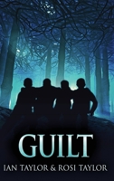Guilt: A Riveting Psychological Thriller 4824108969 Book Cover