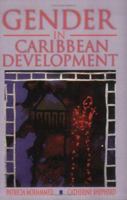 Gender in Caribbean Development: Papers Presented at the Inaugural Siminar of the University of the West Indies Women and Development Studies Project 9768125551 Book Cover