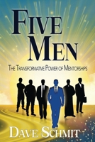 Five Men: The Transformative Power of Mentorships B0DXD44YC3 Book Cover