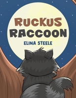 Ruckus Raccoon 1035816342 Book Cover