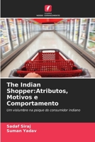 The Indian Shopper: Atributos, Motivos e Comportamento 6205840782 Book Cover