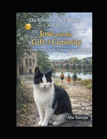 The Kitties of the Camino: Jose and the Gift of Curiosity B0GXPZ632S Book Cover