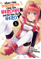 When I Was Reincarnated in Another World, I Was a Heroine and He Was a Hero Vol.1 1787749509 Book Cover