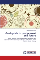 Gold-guide to past, present and future 3659155470 Book Cover