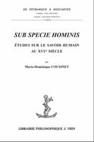 Sub Specie Hominis: Etudes Sur Le Savoir Humain Au Xvie Siecle 2711619052 Book Cover