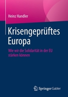 Krisengeprüftes Europa: Wie wir die Solidarität in der EU stärken können 3658352396 Book Cover