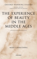 The Experience of Beauty in the Middle Ages 0198723253 Book Cover