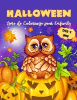 Halloween Livre de Coloriage pour Enfants Dès 4 ans: Cahier de Coloriage Halloween pour enfants avec 50 Illustrations Uniques / livre d'activité pour B08MHB3BJW Book Cover