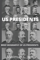 US PRESIDENTS: BRIEF BIOGRAPHY OF US PRESIDENTS B08YDKLNFR Book Cover