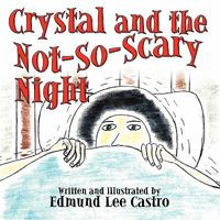 Crystal and the Not-So-Scary Night 1606722360 Book Cover