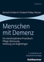 Menschen Mit Demenz: Ein Interdisziplinares Praxisbuch: Pflege, Betreuung, Anleitung Von Angehorigen 3170412949 Book Cover