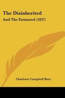 The Disinherited: And The Ensnared 1167227115 Book Cover
