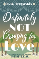 Definitely NOT Cruising for Love 1632036746 Book Cover