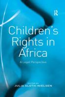 Children's Rights in Africa: A Legal Perspective 1138264628 Book Cover