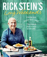 Rick Stein's Long Weekends 1785940929 Book Cover