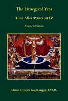 The Liturgical Year: Time After Pentecost IV: Reader's Edition B0GV2QFFQ6 Book Cover