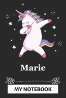 Marie My Notebook: A Personalized Notebook Gift for Marie Unicorn Notebook For Girls Lined Writing 110 Pages 6x9 inches Matte Finish Cover 1660801192 Book Cover