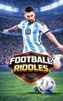 Football Riddles: What do you know about the Football? Test yourself B0C91H98LC Book Cover