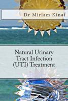 Natural Urinary Tract Infection (UTI) Treatment 1490522093 Book Cover